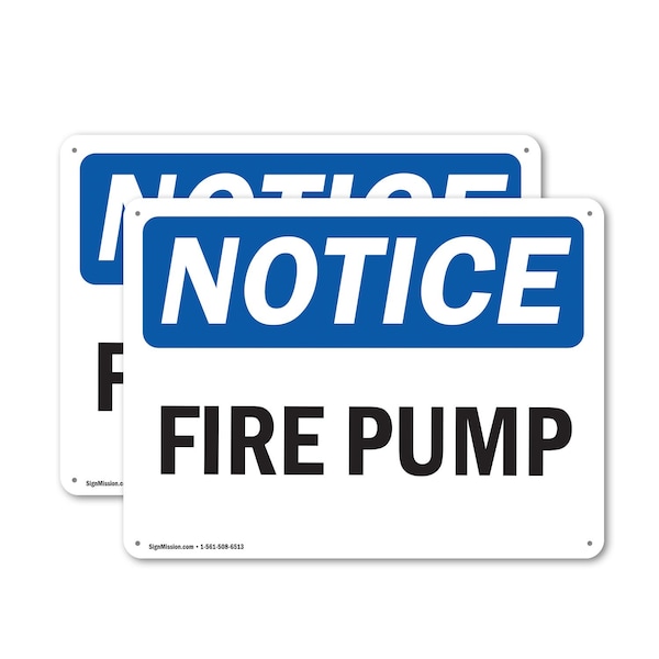 Signmission Fire Pump OSHA Notice Sign, Plastic, 10in W x 7in L, 2PK OS-2PACK-NS-P-710-L-12642 - main
